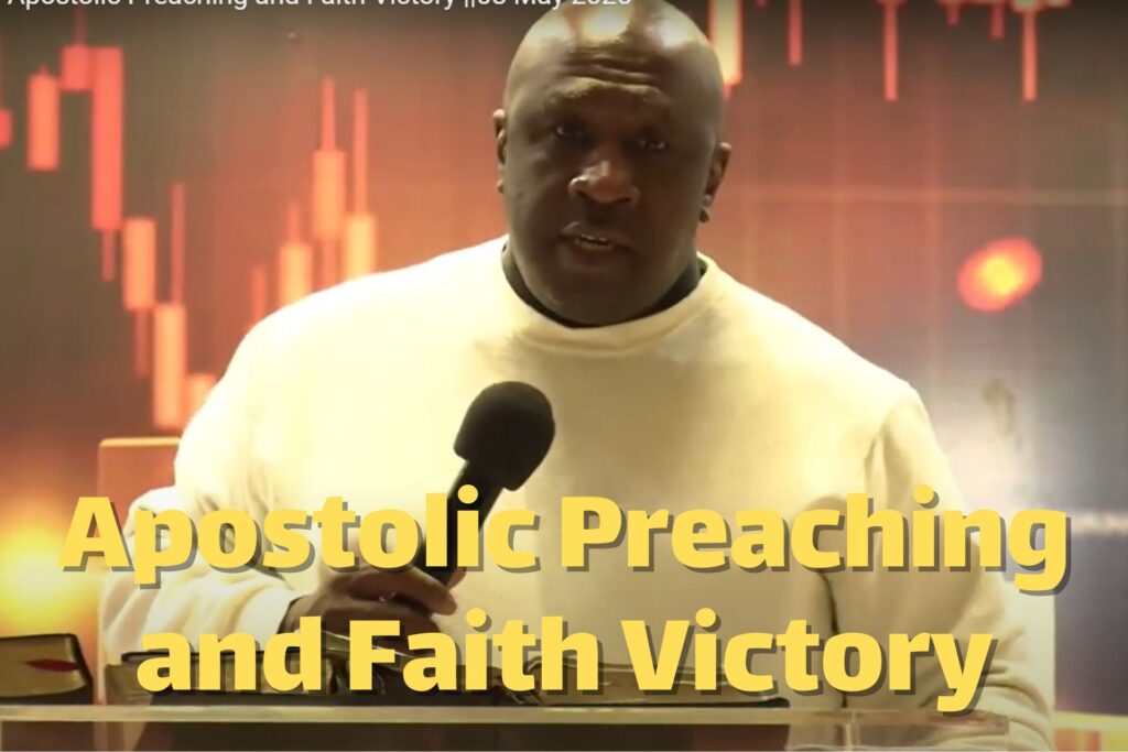 Apostolic Preaching and Faith Victory