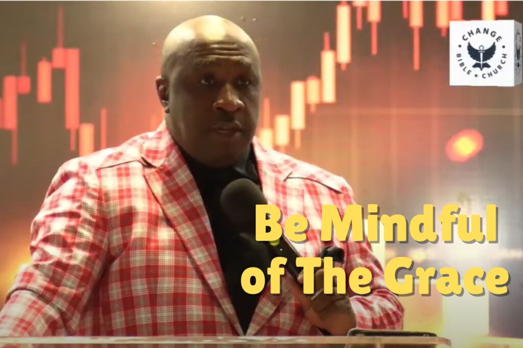 Be Mindful of The Grace